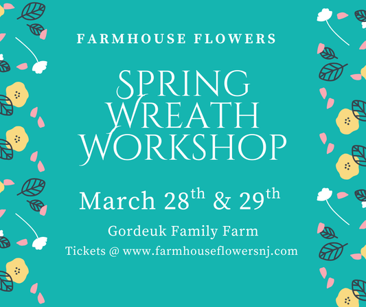 Spring Wreath Workshop Sunday March 29th